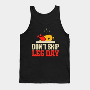 Don't skip leg day Tank Top